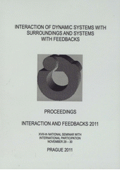 kniha Interaction and feedbacks 2011 XVIII-th national seminar with international participation, November 29-30 : proceedings = Interakce a zpětné vazby 2011 : sborník referátů, Institute of Thermomechanics AS CR, v.v.i 2011