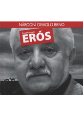 kniha Pavel Kohout, Erós světová premiéra [13. června 2008 v Redutě, Národní divadlo 2008