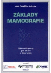 kniha Základy mamografie vybrané kapitoly pro lékaře a laborantky, X-Egem 2002