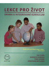 kniha Lekce pro život drama a integrované kurikulum, Masarykova univerzita 2008