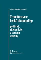 kniha Transformace české ekonomiky politické, ekonomické a sociální aspekty, Linde 2002