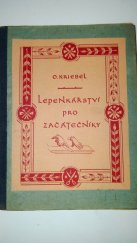 kniha Lepenkářství pro začátečníky, Ústřed. spol. učitel. na Moravě a ve Slezsku 1923