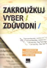 kniha Zakroužkuj, vyber, zdůvodni hodnocení čtenářských úloh PISA 2009, Ústav pro informace ve vzdělávání 2011