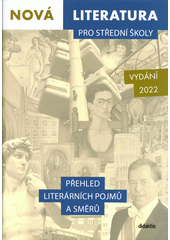 kniha Nová literatura pro střední školy  přehled literárních pojmů a směrů , Didaktis 2022