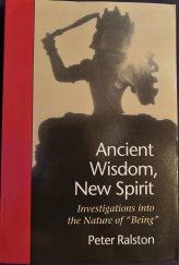 kniha Ancient Wisdom, New Spirit Investigations into the Nature a "Being", North Atlantic Books 1995