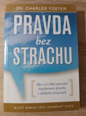 kniha Pravda bez strachu Ako a či vôbec povedať nepríjemnú pravdu v ťažkých chvíľach , Eastone Books 2006