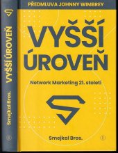 kniha Vyšší úroveň Network Marketing 21. století, Martin Toman - Backstage Books2021 2021