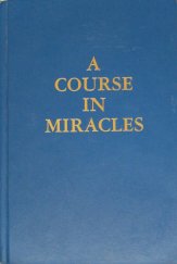 kniha A Course in Miracles, Welcome Rain Publishers LLC 2006