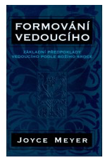 kniha Formování vedoucího Základní předpoklady vůdce podle Božího srdce, SYLOAM 2007