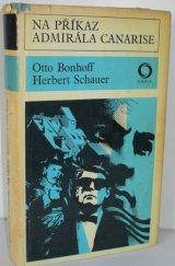 kniha Na příkaz admirála Canarise Dobrodružný román, Svoboda 1975