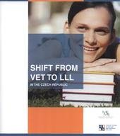 kniha Shift from VET to LLL in the Czech Republic, National Institute of Technical and Vocational Education 2008