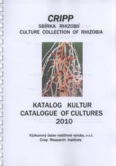 kniha Katalog sbírky rhizobií = Catalogue of Rhizobium collection : World Data Center of Microorganisms no. 084, Výzkumný ústav rostlinné výroby 2010