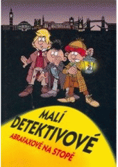 kniha Malí detektivové Abrafaxové na stopě, IRY 2002