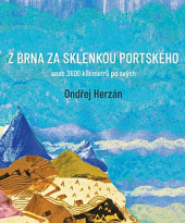 kniha Z Brna za sklenkou portského aneb 3600 kilometrů po svých, Lirego 2021