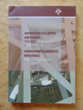 kniha Navrhování ocelových konstrukcí příručka k ČSN EN 1993-1-1 a ČSN EN 1993-1-8 ; Navrhování hliníkových konstrukcí : příručka k ČSN EN 1999-1, Pro Ministerstvo pro místní rozvoj a Českou komoru autorizovaných inženýrů a techniků činných ve výstavbě (ČKAIT) vydalo Informační centrum ČKAIT 2009