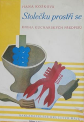 kniha Stolečku, prostři se Kniha kuchařských předpisů, Nakladatelské družstvo Máje 1947