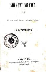 kniha Sněhový medvěd, Nákladem Cyrillo-Methodějského knihkupectví (Gustav Francl) 1894