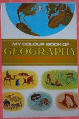 kniha My Colour Book of Geography A bright, easy-to-read introduction to the world we live in, Paul Hamlyn 1969