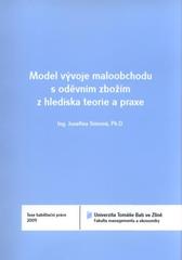 kniha Model vývoje maloobchodu s oděvním zbožím z hlediska teorie a praxe = Model of clothing retail evolution in theory and practise : teze habilitační práce, Univerzita Tomáše Bati 2009