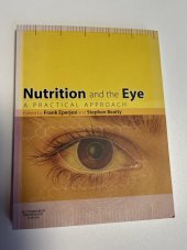 kniha Nutrition andf the Eye A practical approach, Butterworth Heinemann Elsevier 2006