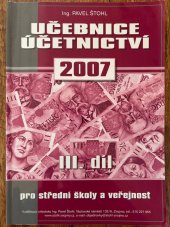 kniha Učebnice účetnictví III.díl pro střední školy a veřejnost, Pavel Štohl 2007