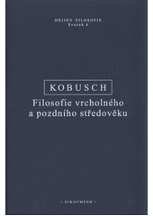 kniha Filosofie vrcholného a pozdního středověku, Oikoymenh 2021