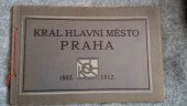 kniha Král. hlavní město Praha 1862-1912 [Album], Kruis 1912