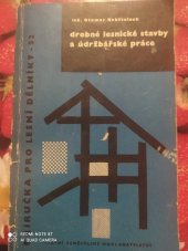 kniha Drobné lesnické stavby a údržbářské práce, SZN 1963