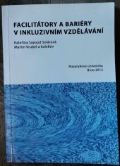 kniha Facilitátory a bariéry v inkluzivním vzdělávání, Masarykova univerzita Brno 2013