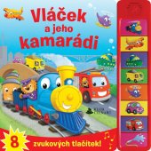 kniha Vláček a jeho kamarádi 8 zvukových tlačítek a přes 50 prvních slov, Rebo 2022