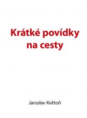 kniha Krátké povídky na cesty, Kopp 2015