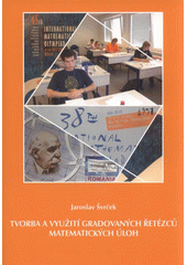 kniha Tvorba a využití gradovaných řetězců matematických úloh, Univerzita Palackého v Olomouci 2008