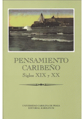 kniha Pensamiento caribeño siglos XIX y XX, Karolinum  2007