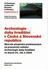 kniha Archeologie doby hradištní v Čechách sborník příspěvků z pracovního setkání badatelů zaměřených na výzkum doby hradištní v Čechách, konaného v Plzni 19.-21.5.2004, Západočeské muzeum v Plzni 2005