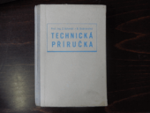 kniha Technická příručka Výpočty a konstrukce : Početní a techn. tabulky, materiály a konstrukce částí strojových, Práce 1954