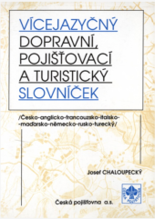 kniha Vícejazyčný dopravní, pojišťovací a turistický slovníček česko-anglicko-francouzsko-italsko-maďarsko-německo-rusko-turecký, Area-pulso 1994