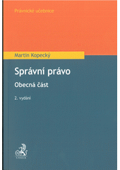 kniha Správní právo Obecná část, C. H. Beck 2021