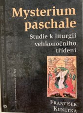 kniha Mysterium paschale : Studie k liturgii velikonočního třídění, Centrum pro studium demokracie a kultury 2023