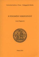 kniha K fenoménu sebepoznání, Univerzita Karlova, Pedagogická fakulta 2010