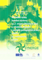 kniha Metodika výuky hudební výchovy na 2. stupni základních škol a středních školách z pohledu pedagogické praxe - náměty pro začínající učitele, Ostravská univerzita v Ostravě 2010