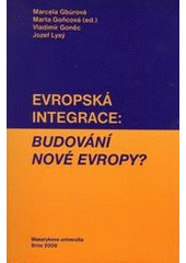 kniha Evropská integrace: budování nové Evropy?, Masarykova univerzita 2009