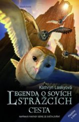 kniha Legenda o sovích strážcích II. - Cesta, Mladá fronta 2011