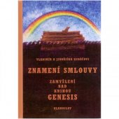 kniha Znamení smlouvy Zamyšlení nad knihou Genesis. , Blahoslav 2006