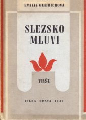 kniha Slezsko mluví Slezské verše z opavského kraja, Iskra, Ad. Tománek 1946