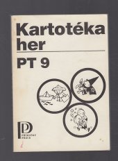 kniha Pionýrské tábory [Sv.] 9, - Kartotéka her - Abeceda výchovných pracovníků., Práce 1990