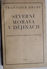 kniha Severní Morava v dějinách, Družstvo Moravského kola spisovatelů 1947