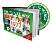 kniha Byl to váš rok 1977, Popron Music 2012