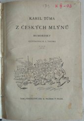 kniha Z českých mlýnů Díl 7 humoresky., Jos. R. Vilímek 1922