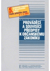 kniha Prováděcí a souvisící předpisy k občanskému zákoníku podle právního stavu k 1.3.2001, Linde 2001