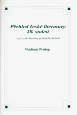kniha Přehled české literatury 20. století pro výuku na středních školách, O.K.-Soft 1998